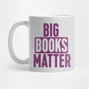 BIG BOOKS MATTER Mug